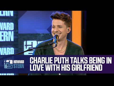 Charlie Puth Reveals to Howard He Has a Girlfriend and Is in Love