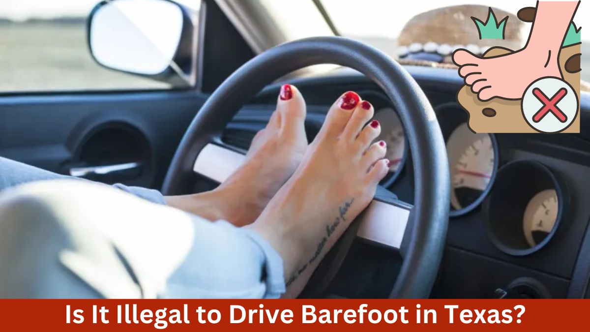 Is It Illegal to Drive Barefoot in Texas?