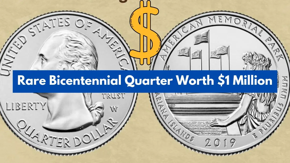 Rare Bicentennial Quarter Worth $1 Million