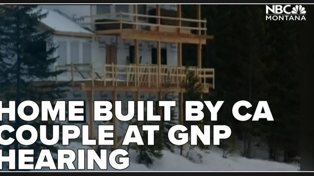 Oral arguments presented in court regarding Glacier National Park home construction